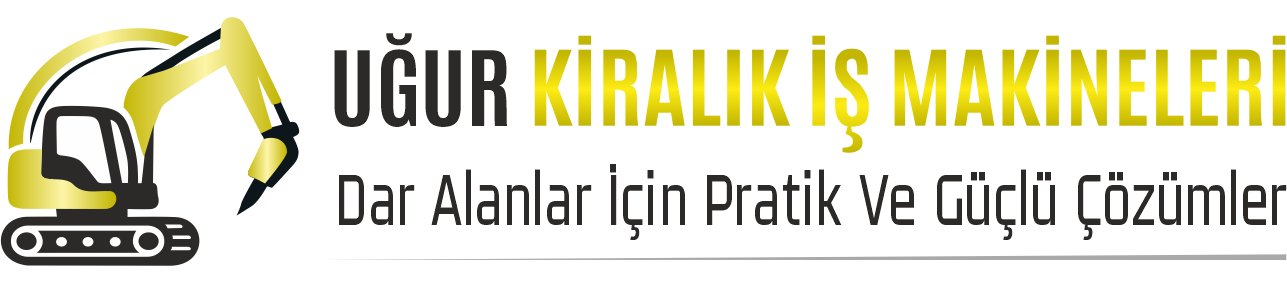 Uğur Kiralık İş Makineleri - Dar Alanlar İçin Pratik Ve Güçlü Çözümler